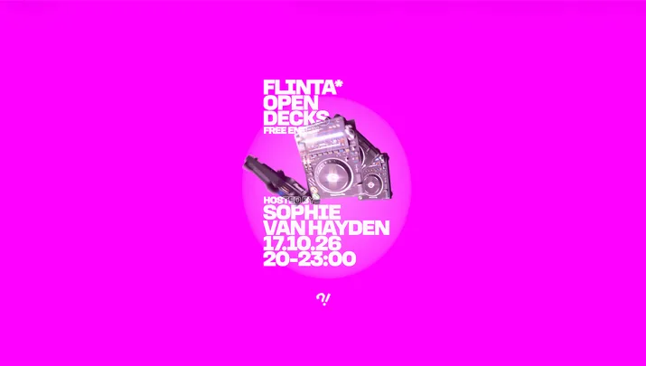 FLINTA Open Decks hosted by Sophie van Hayden