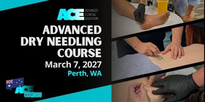 Advanced Dry Needling Course PERTH WA (7 MAR 2027)