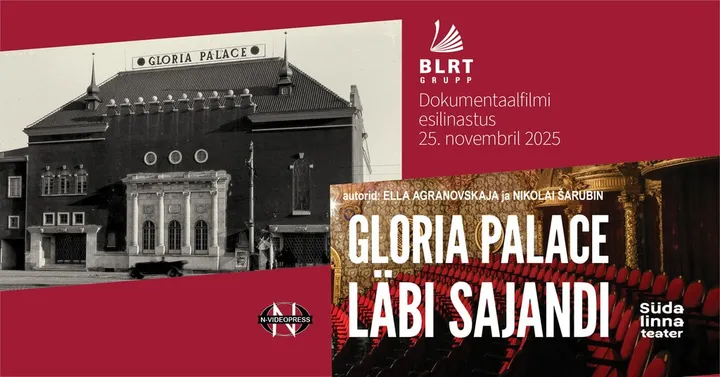 Gloria Palace läbi sajandi / Gloria Palace сквозь столетие / Südalinna Teater