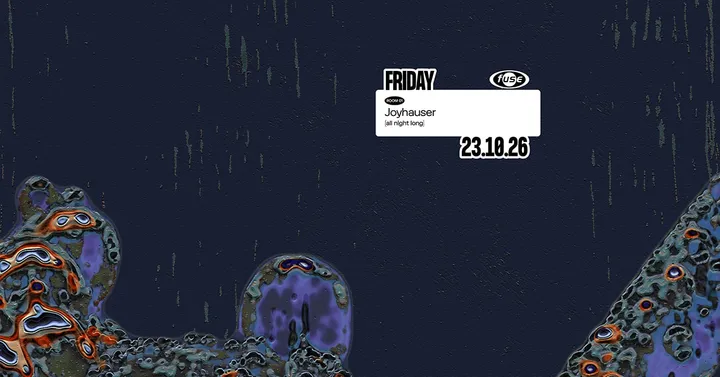 Fuse presents: Joyhauser (all night long)