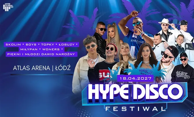 Festiwal Muzyki Disco Łódź - Hype Disco Festiwal