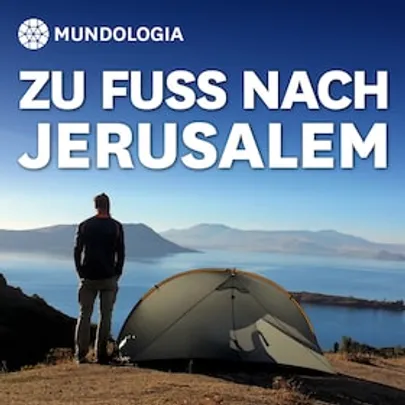 MUNDOLOGIA: Zu Fuß nach Jerusalem
