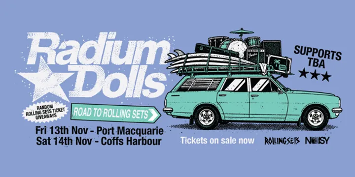 Radium Dolls - Road to Rolling Sets