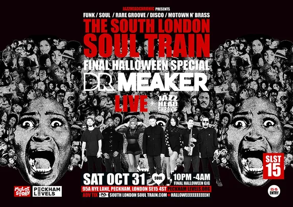 The South London Soul Train Final Halloween Special with Dr Meaker (Live) + More
