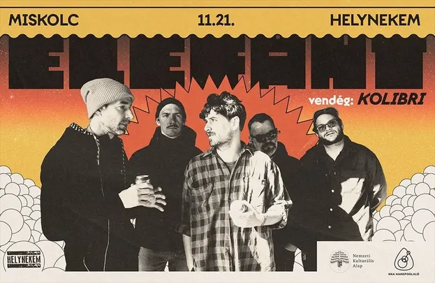 ELEFÁNT // Helynekem, Miskolc // vendég: KOLIBRI