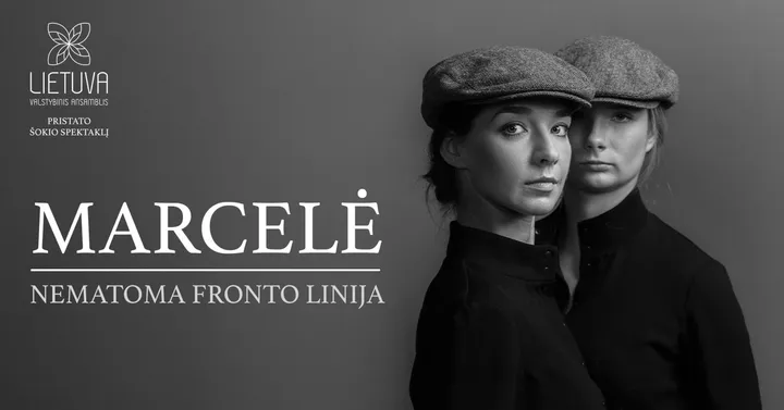 (Vilnius) Šokio spektaklis "Marcelė. Nematoma fronto linija"