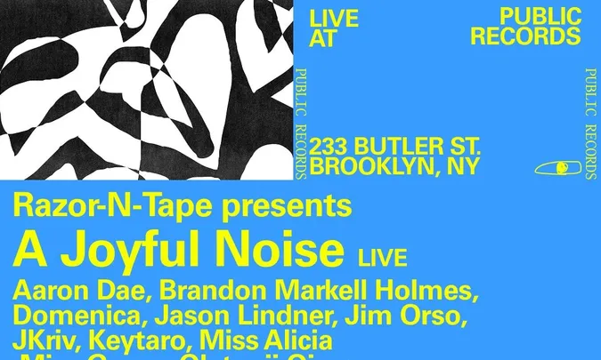 Razor-N-Tape presents A Joyful Noise - Live From Public Records Album Release Show with Special Guests