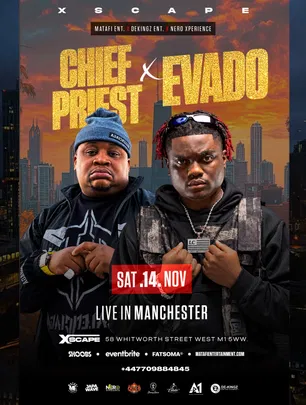 CHIEF PRIEST x EVADO Live In Manchester - Afrobeats/HipHop/Amapiano/RnB