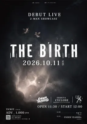 ‎「THE BIRTH」 ‎-DEBUT LIVE 2 MAN SHOWCASE-