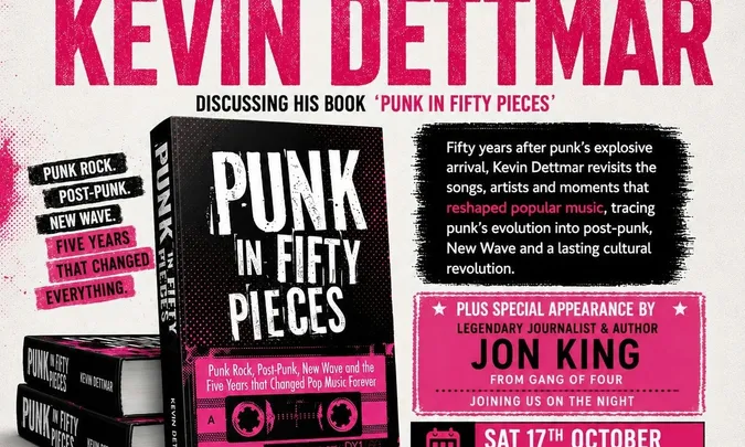 Kevin Dettmar: In Conversation & Book Signing with Jon King (Gang Of Four)