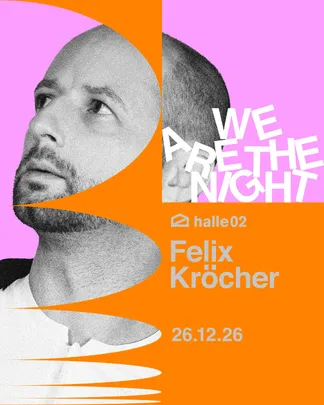 Felix Kröcher – We Are The Night