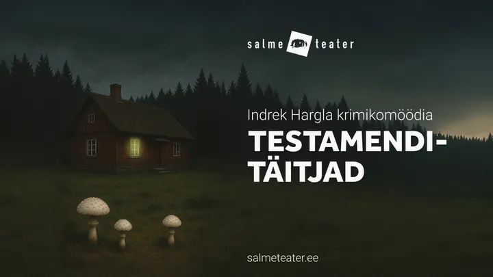 Krimikomöödia ''Testamenditäitjad''. Salme Teater.