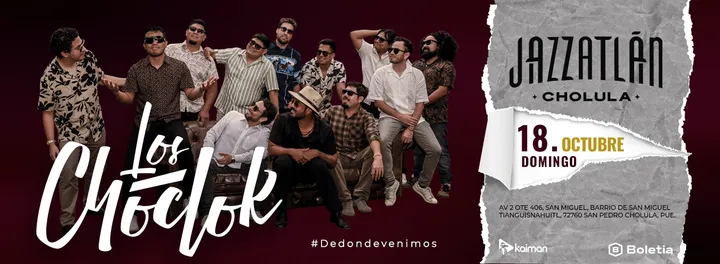 LOS CHOCLOK CHOLULA #DEDONDEVENIMOS TOUR