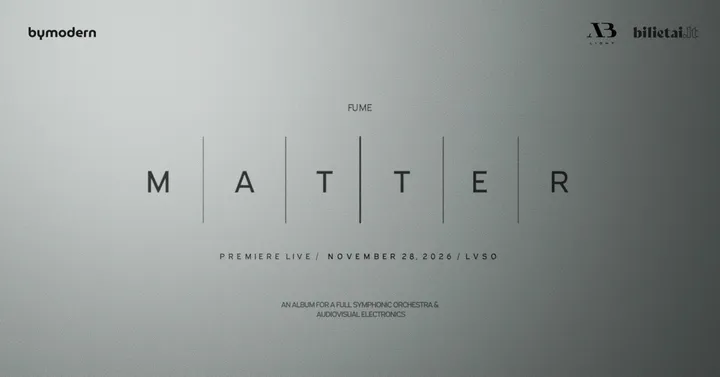 FUME | MATTER LIVE: For Symphonic Orchestra & Electronics