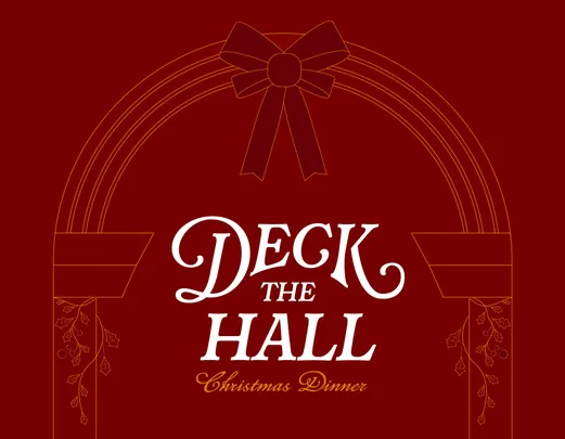 Deck the Hall - Christmas Dinner