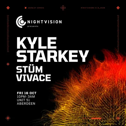 Nightvision presents: Kyle Starkey, STÜM & Vivace // Edinburgh