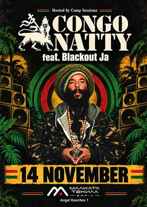 CONGO NATTY // BLACKOUT JA @ Malkata Tekila Sofia 14/11/2026