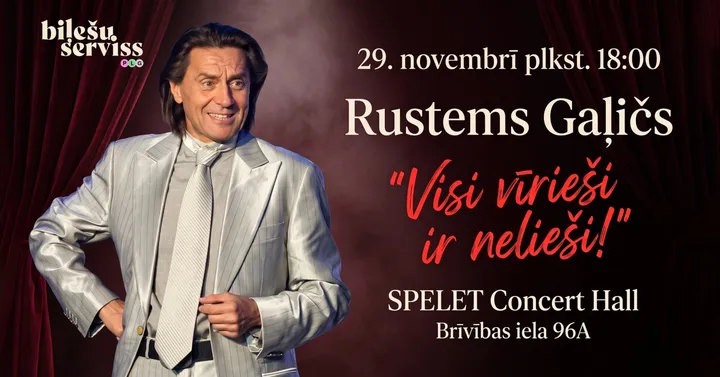 Rustems Galičs 'Visi vīrieši ir nelieši'. 'Все мужчины негодяи' programmā