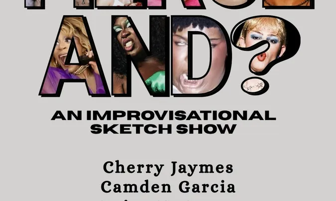 Fierce And? An Improvisational Sketch Show