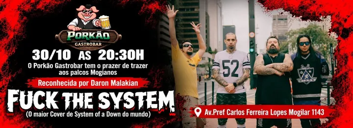 Maior cover de System of a Down - Fuck the System 30/10 - 20:30 | Porkão Gastrobar