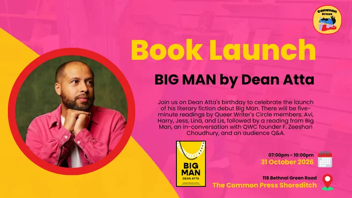 Book launch: Big Man by Dean Atta, with F. Zeeshan Choudhury and Queer Writer's Circle