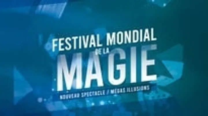 FESTIVAL MONDIAL DE LA MAGIE