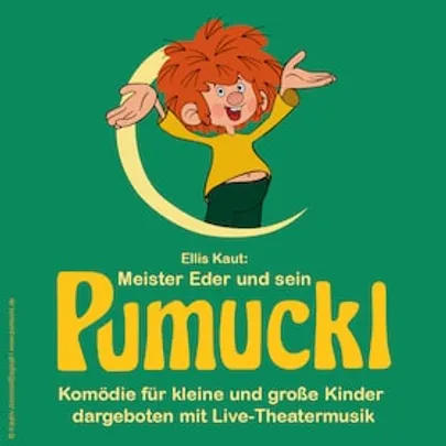 Meister Eder und sein PUMUCKL - Komödie mit Live-Theatermusik