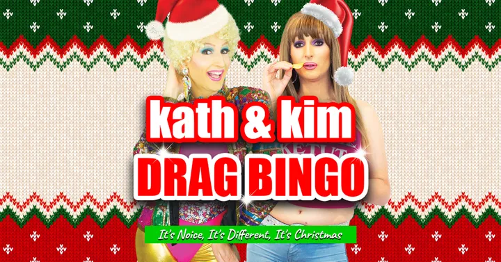 Kath & Kim Xmas Drag Bingo - Camden Civic Centre