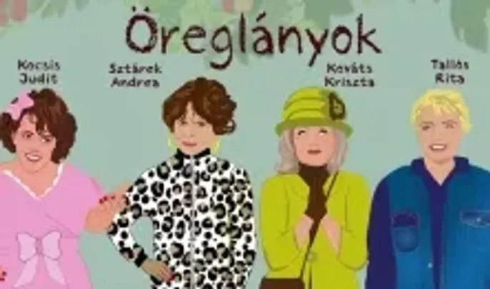 Öreglányok - zenés vígjáték