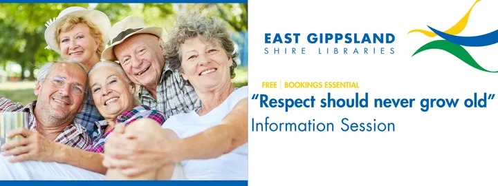 Information Session - "Respect should never grow old"