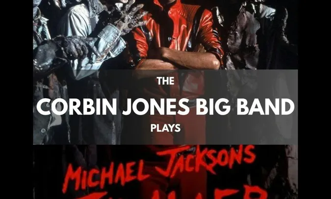 Jazz Sunday: Corbin Jones' Big Band Presents Thriller & Kevin Kanner Jazz