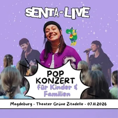 SENTA - Das Mitmach-Popkonzert für die ganze Familie (Stehkonzert)