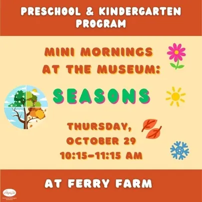 Mini Mornings at the Museum - Seasons - Historic Kenmore