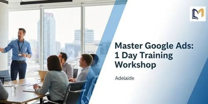 Learn Google Ads Fast: 1 Day Training in Adelaide