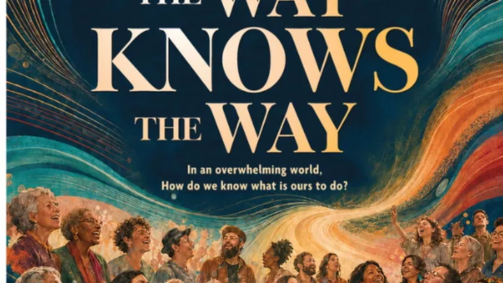 Wholehearted Chorus Presents: The Way Knows the Way