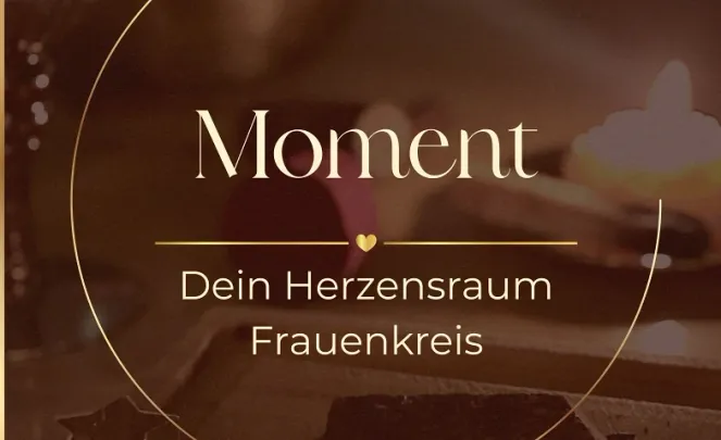 Moment - Frauenkreis