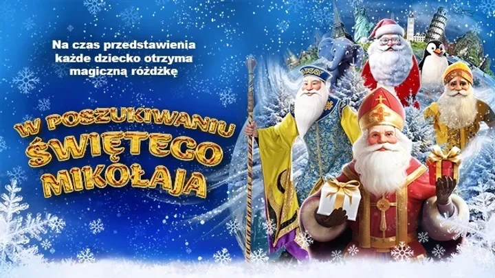 W POSZUKIWANIU ŚWIĘTEGO MIKOŁAJA - Interaktywny Świąteczny Spektakl dla Dzieci