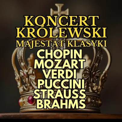 Koncert Królewski - Majestat Klasyki | CHEŁM