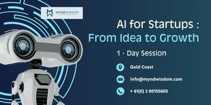 AI for Startups: From Idea to Growth 1 Day Session  in Gold Coast