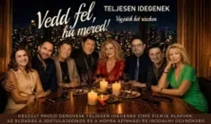Vedd fel, ha mered! - Vígjáték két részben