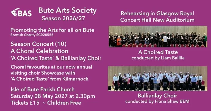 BUTE ARTS SOCIETY: Winter SEASON Concert (10) a Choral Celebration
