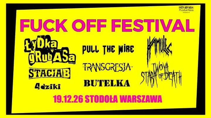 FUCK OFF FESTIVAL - Warszawa
