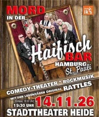 Mord in der Haifischbar St Pauli - Theater in 2 Teilen, Musik von The Rattles