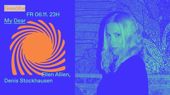 My Dear #95 with Ellen Allien, Denis Stockhausen