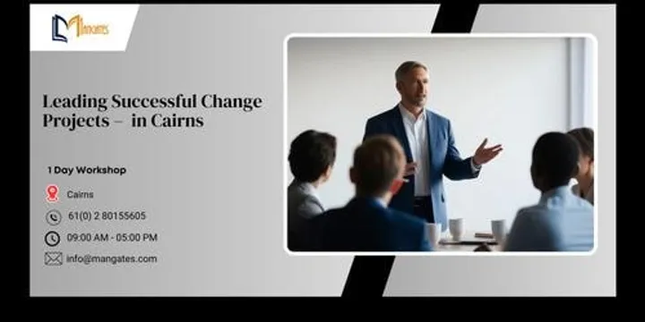 Leading Successful Change Projects – 1 Day Leadership Workshop in Cairns