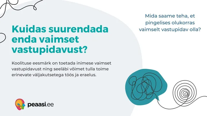 Kuidas suurendada enda vaimset vastupidavust? Tallinnas