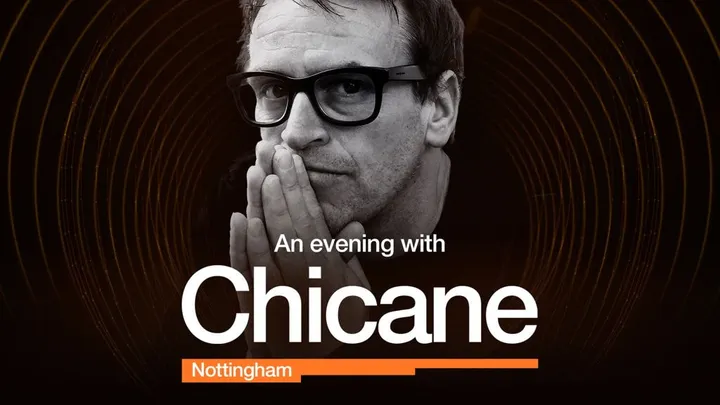 An Evening With Chicane - Nottingham