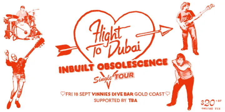 Flight To Dubai "INBUILT OBSOLESCENCE" Single Tour