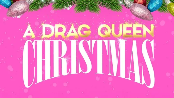 A Drag Queen Christmas (18+)