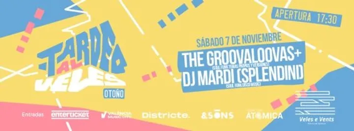 Tardeo al Veles: The Groovaloovas + DJ Mardi (Splendini)